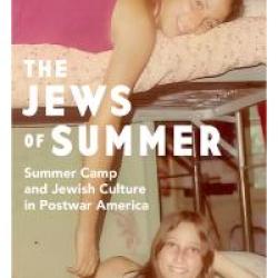 Jews by Nature: Summer Camp, Youth, and American Jewish Culture