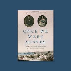 Once We Were Slaves: The Extraordinary Journey of a Multiracial Jewish Family